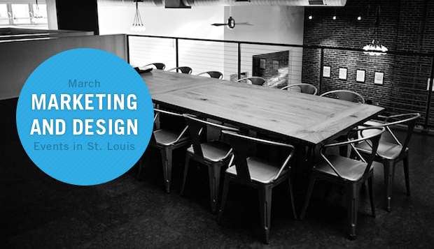 March Marketing and Design Events in St. Louis