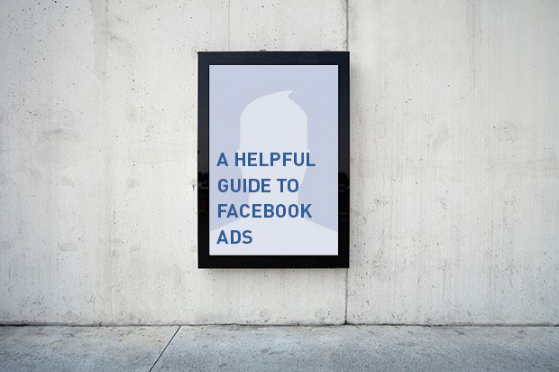 A Helpful Guide to Facebook Ads