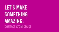Let's make something amazing - Atomicdust