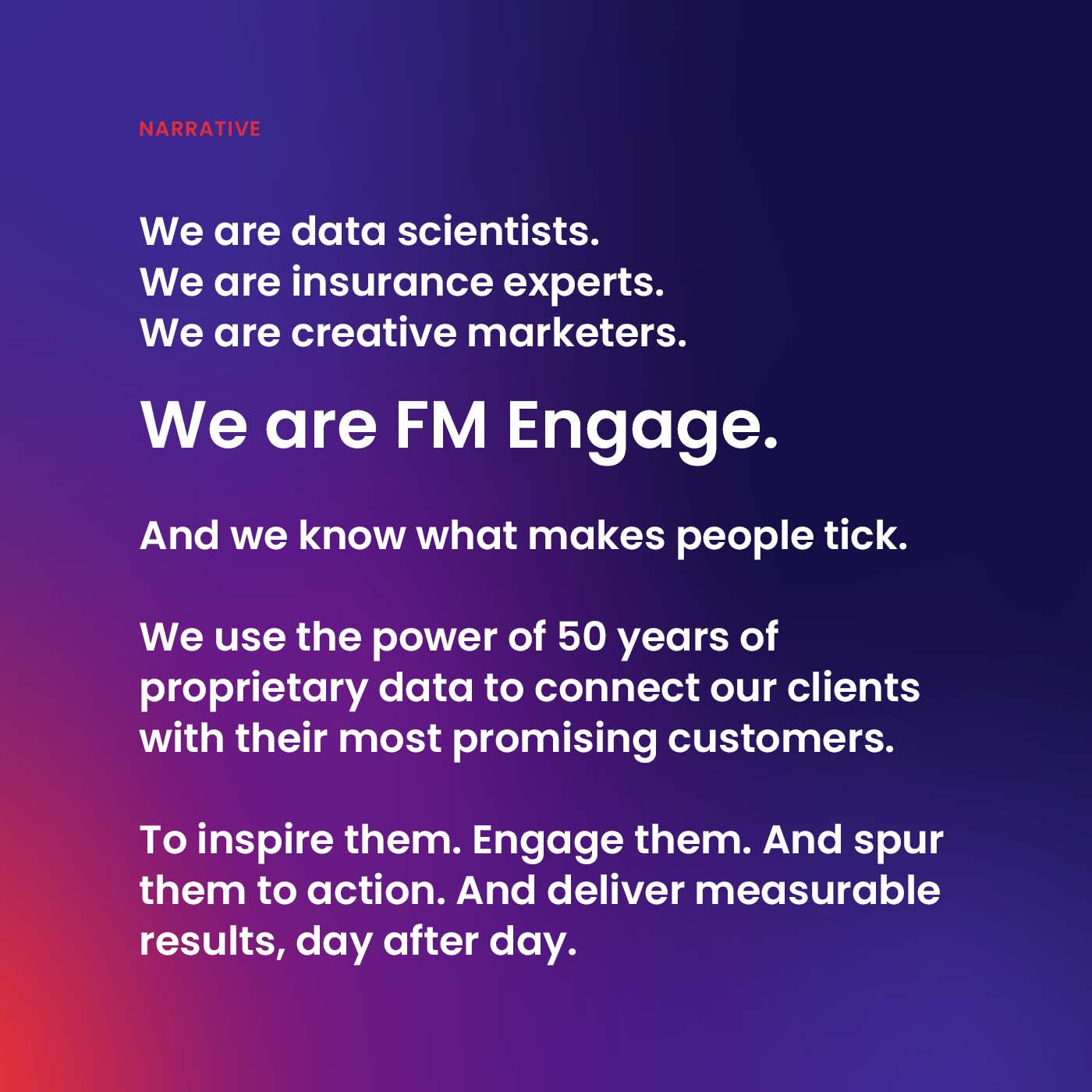 The FM Engage brand narrative, which starts "We are data scientists. We are insurance experts. We are creative marketers."