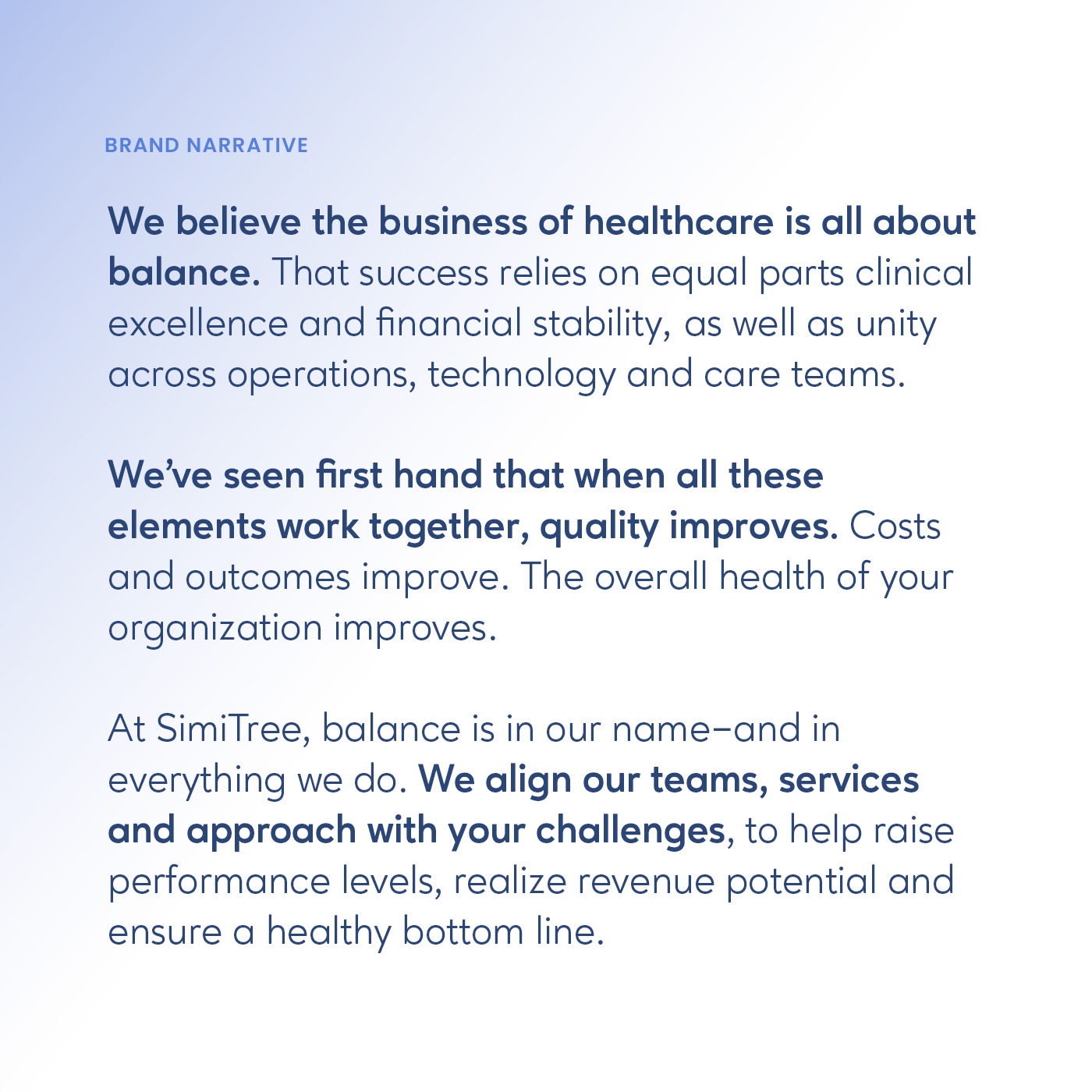 SimiTree's brand narrative, which begins "We believe the business of healthcare is all about balance. That success relies on equal parts excellence and financial stability, as well as unity across operations, technology and care teams."