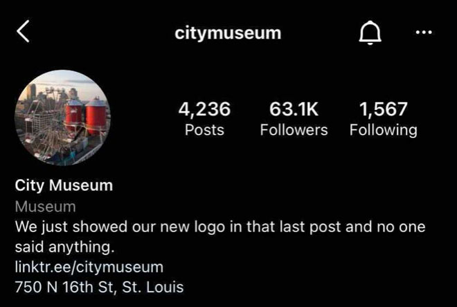 City Museum's Instagram bio says "We just showed our new logo in that last post and no one said anything."