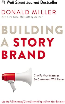 Building a Story Brand by Donald Miller