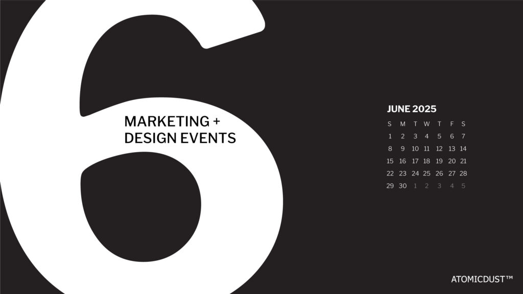June 2025 Marketing + Design Events